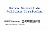 Marco General de Política Curricular Subsecretaría de Educación Programa de Transformaciones Curriculares.