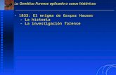La Genética Forense aplicada a casos históricos - 1833: El enigma de Gaspar Hauser - La historia - La investigación forense.