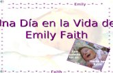 Una Día en la Vida de Emily Faith ~ * ~ * ~ * ~ * ~ * ~ * ~ * ~ * ~ Emily ~ * ~ * ~ * ~ * ~ * ~ * ~ * ~ * ~ ~ * ~ * ~ * ~ * ~ * ~ * ~ * ~ * ~ Faith ~ *