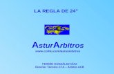 LA REGLA DE 24” A stur A rbitros  FERMÍN GONZÁLEZ DÍAZ Director Técnico CTA – Árbitro ACB.