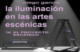 IV.la Iluminacion en Las Artes Escenicas. El Proyecto Escenico