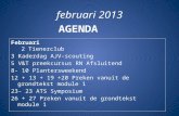 AGENDA Februari 2 Tienerclub 3 Kaderdag AJV-scouting 5 V&T preekcursus RN Afsluitend 8- 10 Plantersweekend 12 + 13 + 19 +20 Preken vanuit de grondtekst.