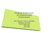 Projecte d’Educació en Comunicació Audiovisual IES Ramon Turró de Malgrat de Mar