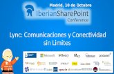 "Lync Conectividad y Comunicaciones Sin Limites"