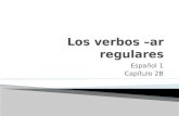 Spanish 1 ch 2 b los verbos –ar regulares