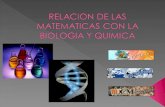 relacion de las matematicas con la biologia y la quimica