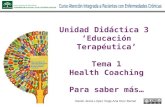Unidad 3: Educación Terapéutica. Tema 1 Health Coaching. Para saber mas