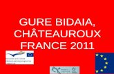 Our trip to Châteauroux-ra bidaia. Comenius 2010-2012