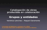 Grupos y entidades - catalogación de obras producidas en colaboración