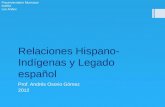 14 - Relaciones Hispano-Indígena y Legado Español