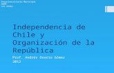 15 - Independencia de Chile y Organización de la República
