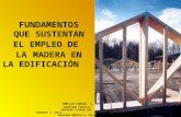 Presentación de power point: Fundamentos que sustentan el empleo de la madera en la edificación.