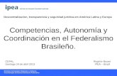 Competencias, autonomías y coordinación en el Federalismo Brasileño (Rogério Boueri)