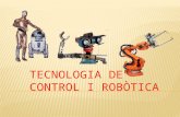 Tecnologia de control i robòtica