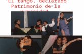 El Tango, Declarado Patrimonio De La