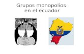 Monopolios en el Ecuador