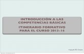 Introducción al PFC sobre Competencias Básicas. Itinerario formativo 2013-14. C.V.