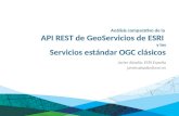 API REST de Geoservicios de Esri y los Servicios estándar OGC Clásicos - JIIDE 2012
