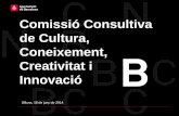 SSTG Comissió Consultiva de Cultura, Creativitat, Coneixement i Innovació Juny 2014