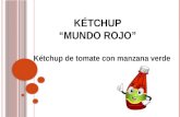 Ketchup de Tomate y Manzana Verde.