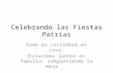 Celebrando Las Fiestas Patrias