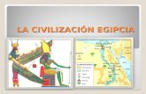 La civilización egipcia