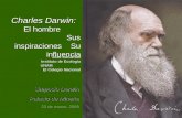 Charles Darwin: El hombre sus inspiraciones su influencia