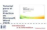 Tutorial para el Uso Práctico de  Microsoft Word 2010. Introducción a la Informática.
