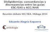 Dislipidemias: concordancias y discrepancias entre las guías ESC/EAS y ACC/AHA