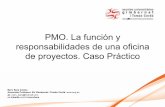 PMO: La función y responsabilidades de una oficina de proyectos. caso práctico 13-06-2012
