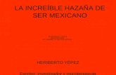Presentación "la increíble hazaña de ser mexicano"