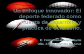 Un enfoque innovador el deporte federado como fuente de desarrollo y práctica de ocio serio