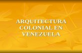 ARQUITECTURA COLONIAL EN VENEZUELA
