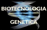 BIOTECNOLOGIA GENETICA