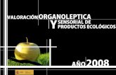 Alimentos ecológicos. Valoración organoléptica y sensorial 2008