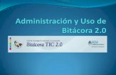 Administración y Uso de Bitácora 2 0