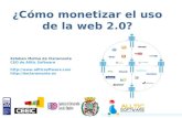¿Cómo monetizar el uso de la web 2.0 y las Redes Sociales?