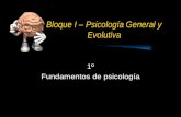 Bloque I – Psicología General y Evolutiva