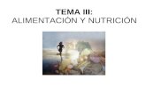 TEMA III: ALIMENTACIÓN Y NUTRICIÓN