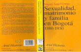 Urrego.Sexualidad MAtrimonio y Familia en Bogotá 1880-1930