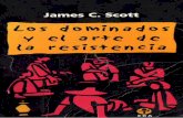 J Scott Los Dominados y El Arte de Las Resistencia