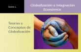 Sesión 1. Definiciones, Teorias Globalización