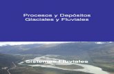 9 Procesos y Depositos Glaciales y Fluviales