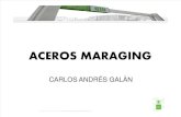 ACEROS MARAGING, CARLOS ANDRÉS GALÀN