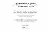 Formación Ética y Cívica en la Escuela Primaria I - Programa y materiales de apoyo para el estudio - Lic. en Educ. Prim. - 5º Semestre