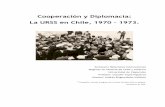 Cooperación y Diplomacia Chile y URSS 1970 - 1073