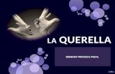 LA QUERELLA en el Nuevo Código Procesal Penal Peruano NCPP - Delito de ejercicio privado de la acción penal - Delitos contra el Honor