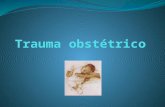 Trauma obstétrico (1)
