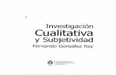 INVESTIGACION CUALITATIVA y Subjetividad - Fernando Gonzáles