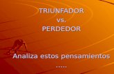TRIUNFADOR VS. PERDEDOR